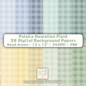 May include: Digital background papers featuring a Palaka Hawaiian plaid pattern in various pastel colors. The image includes 36 digital background papers, each measuring 12 x 12 inches. The text on the image says "Palaka Hawaiian Plaid" and "Instant Digital Download."