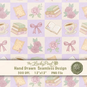May include: A seamless pattern featuring a grid of squares with illustrations of roses, books, teacups, bows, and handwritten letters. The design includes the text "The Lucky Pixel" and "Hand Drawn Seamless Design". The pattern is 12" x 12" and a PNG file.