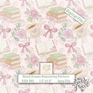 May include: A repeating pattern featuring stacks of books, teacups, bows, and roses on a pink background. The design includes open books, floral elements, and the text "Digital File". The pattern is 12"x12" and is a Jpeg file.