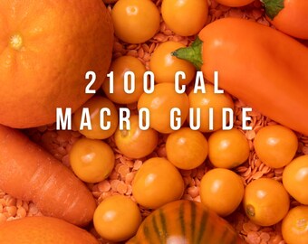 2100 Calorie Macro Guide
