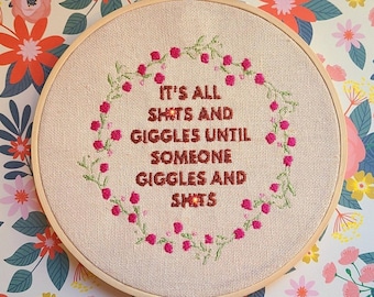 Giggle and Sh!t Inspirational Embroidery Hoop Art, Funny Embroidery Hoop, Housewarming gift, rude embroidery,