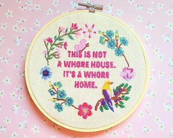 Wh*re House Embroidery Art, Funny embroidery hoop, profane embroidery, swear embroidery, finished embroidery, complete embroidery