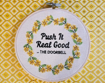 Push it real good, funny embroidery hoop, doorbell sign, entryway sign, welcome art, finished embroidery, complete embroidery, housewarming