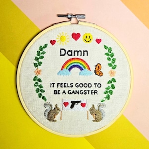 Damn It Feels Good to Be a Gangster Embroidery Hoop | Funny Office Decor | Wall Art