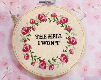 The Hell I won't, funny embroidery hoop, embroidery art finished, rude embroidery, vulgar embroidery, embroidery finished, motivation art