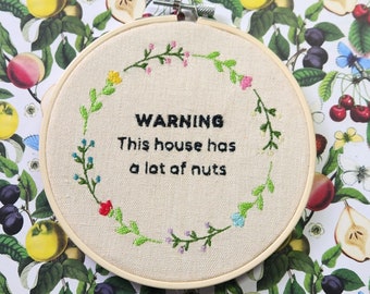 SALE-Nuts Embroidery Hoop, Entryway Art, Warning has nuts, Nuts sign, Welcome art sign, Father's Day, Father's Birthday, Dad