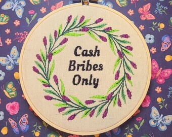Nur Bargeld Bestechungsgelder fertig Stickerei, lustiges Stickrahmen Geschenk, beleidigender Stickrahmen, lustiges Geschenk