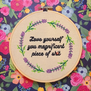 Love yourself embroidery Hoop, Funny Embroidery Hoop, Offensive Embroidery Hoop, Swear Embroidery Hoop, Finished Embroidery