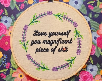 Love yourself embroidery Hoop, Funny Embroidery Hoop, Offensive Embroidery Hoop, Swear Embroidery Hoop, Finished Embroidery