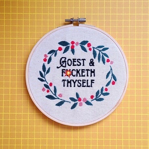Goeth & f*cketh thyself, Funny Embroidery hoop, swear embroidery, finished embroidery, complete embroidery, profanity embroidery, offensive