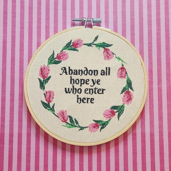 Abandon All hope, finished embroidery, embroidery hoop art, complete embroidery, funny embroidery art, funny welcome sign