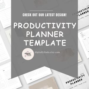 May include: A productivity planner template with a grey background and the text "CHECK OUT OUR LATEST DESIGN!" and "PRODUCTIVITY PLANNER TEMPLATE". The template features a minimalist design with a white background and black text.