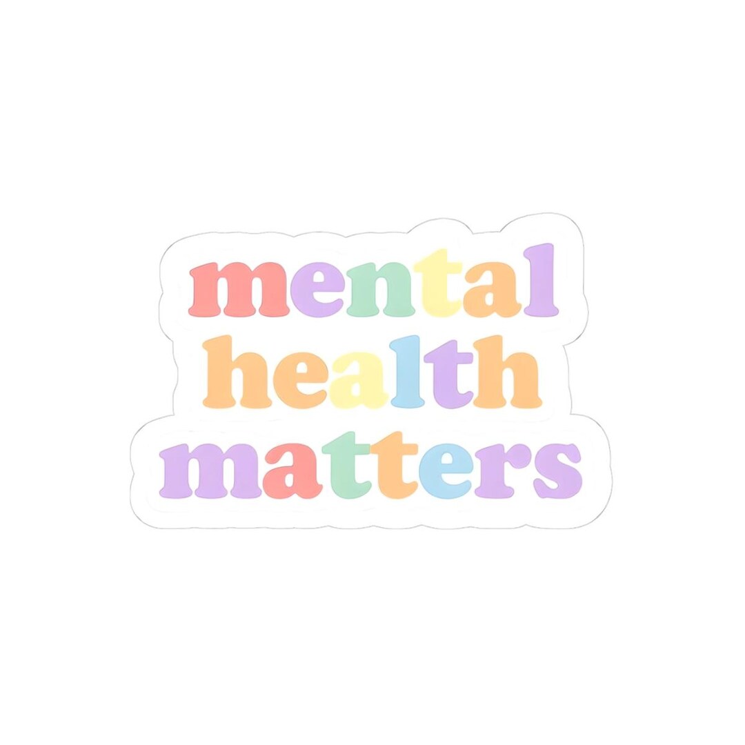 Mental Health Matters Sticker | Positive Affirmation, Motivational ...
