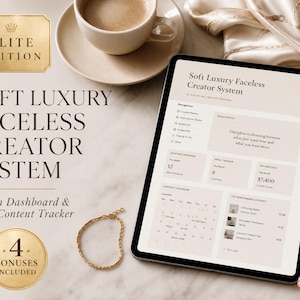 May include: A digital tablet displaying a "Soft Luxury Faceless Creator System" dashboard. The image includes a coffee cup, a gold bracelet, and text that reads "Elite Edition" and "4 Bonuses Included."
