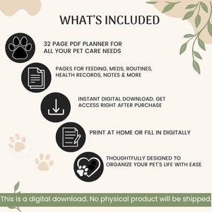 The image presents details about a digital dog care planner. It describes a 32-page PDF designed for managing pet care, including feeding, medications, routines, health records, and notes. The planner is available for instant download, allowing users to print at home or fill in digitally. The graphic emphasizes ease of organization and states that no physical product will be shipped.