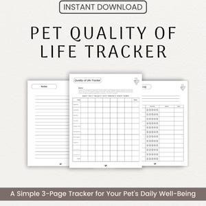 May include: A three-page pet quality of life tracker with the text "Instant Download" at the top. The pages include sections for notes, a quality of life tracker, and a log. The bottom of the image reads "A Simple 3-Page Tracker for Your Pet's Daily Well-Being."