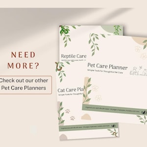 The image shows three pet care planners titled "Reptile Care," "Pet Care Planner," and "Cat Care Planner." They help track pet health, routines, and activities. Text reads "NEED MORE? Check out our other Pet Care Planners." The designs feature leaves and paw prints, creating a nature-inspired look for pet owners seeking organized care solutions.