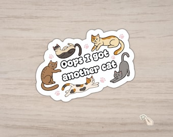 „Ups, ich habe noch eine Katze“-Aufkleber, lustiger Vinyl-Aufkleber für Tierliebhaber, wasserfester Aufkleber