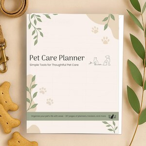 A promotional image for a "Pet Care Planner," featuring the subtitle "Simple Tools for Thoughtful Pet Care." The planner cover displays paw prints, leaves, and illustrations of a dog and cat. The design highlights an easy-to-use system for organizing pet health, routines, and records. Surrounding the planner are a rolled-up leash, three bone-shaped dog biscuits, and green leaves, creating a visually appealing and pet-friendly presentation.