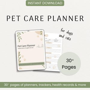 A promotional graphic for a "Pet Care Planner," available for instant download. The planner is designed for dogs and cats and includes over 30 pages of planners, trackers, health records, and other tools. The image features a decorative cover with paw prints, leaves, and illustrations of a dog and cat. A preview of a planner page highlights sections for medication, insurance, medical conditions, and other essential pet care details. The design is clean and structured for easy use.