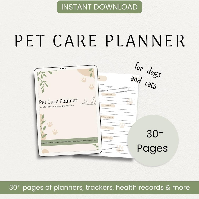 A promotional graphic for a "Pet Care Planner," available for instant download. The planner is designed for dogs and cats and includes over 30 pages of planners, trackers, health records, and other tools. The image features a decorative cover with paw prints, leaves, and illustrations of a dog and cat. A preview of a planner page highlights sections for medication, insurance, medical conditions, and other essential pet care details. The design is clean and structured for easy use.