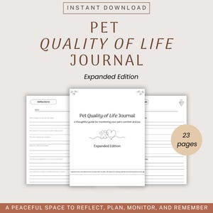 May include: A digital Pet Quality of Life Journal, Expanded Edition, featuring 23 pages. The cover displays the title, a line-art paw and heart icon, and the text A thoughtful guide for monitoring your pet's comfort and joy. Includes reflection pages.