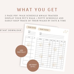 Two printable pages with a paw print design. The first page is titled 'Walk Schedule' and has sections for name, notes, time, and day. The second page is titled 'Walk Tracker' and has sections for date, time, food, drive, and notes. The text 'INSTANT DOWNLOAD', 'USE DIGITALLY', and 'OR PRINT & FILL' is also included on the pages.