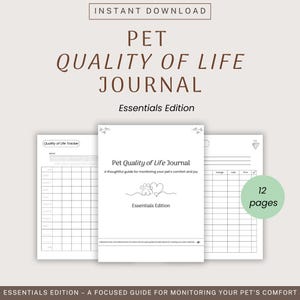 May include: A digital download of a pet journal titled "Pet Quality of Life Journal: Essentials Edition." The cover features the title, paw prints, and the text "A thoughtful guide for monitoring your pet's comfort and joy." The journal has 12 pages.