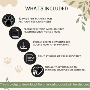 An informational graphic highlighting the contents of a digital pet care planner. It details a 32-page PDF designed for organizing pet care, including feeding, medications, routines, health records, and notes. The planner is available for instant digital download and can be printed or filled in digitally. Text emphasizes that no physical product will be shipped. The clean layout makes tracking pet care simple and efficient. Decorative elements feature paw prints and soft colors.