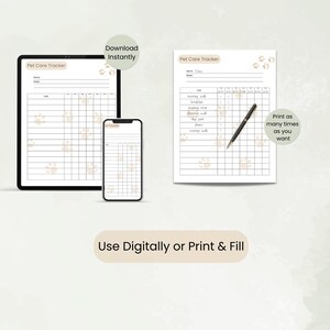 A "Pet Care Tracker" template displayed on a tablet, smartphone, and printed sheet. It includes columns for tasks like morning walk, breakfast, morning treat, afternoon walk, dog park, dinner, and evening walk, with spaces to mark completion for each day of the week. The text "Download Instantly" and "Print as many times as you want" is highlighted. The tracker can be used digitally or printed and filled out manually. The design has a clean layout with pastel colors.