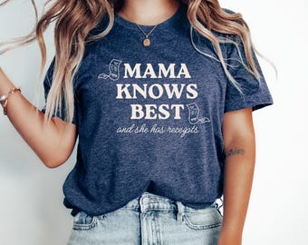 Best Gift for Mom | Cute Graphic T-Shirt, Mothers Day Gift, Mom Tee for Women, Parent Humor Shirt, Gift for Mom, Gift for Her