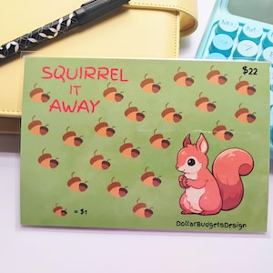 May include: A green card with a cartoon squirrel and the text "Squirrel It Away" and a pattern of acorns. The card also has the text "$22" and "= $1".