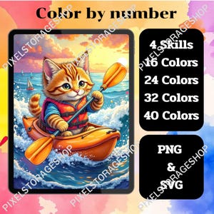 Puede incluir: Un gráfico digital de colorear por números con un gatito atigrado naranja con chaleco salvavidas remando en un kayak naranja sobre agua azul. El texto dice Color by number, 4 Skills, 16 Colors, 24 Colors, 32 Colors, 40 Colors, PNG & SVG.