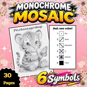 May include: A Monochrome Mosaic activity book featuring 30 pages of tiger-themed pixel art. The cover displays a grid-based drawing of a tiger cub and a legend titled Just one color! with six symbols: dot, slash, backslash, X, asterisk, and filled.