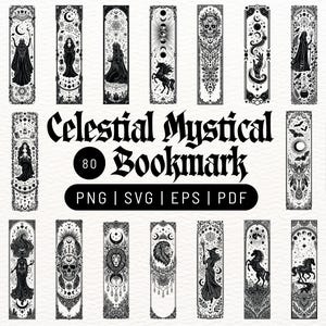 May include: A collection of 80 black and white digital bookmarks featuring celestial and mystical illustrations including skulls, unicorns, witches, lions, and moon phases. The text reads Celestial Mystical Bookmark 80 PNG | SVG | EPS | PDF.