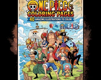 40 páginas para colorear de One Piece en PDF / Imprimibles. Diversión para todas las edades.