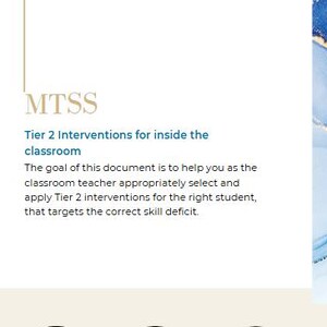 May include: A document with the title "MTSS" and the text "Tier 2 Interventions for inside the classroom." The document includes circular buttons labeled "START HERE," "READING," "MATH," "BEHAVIOR," and "Progress Monitoring." The background features a blue and gold abstract design.