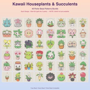 May include: A digital collection of 48 Kawaii Houseplants & Succulents Perler Bead Patterns. The grid displays various potted plants with faces, including cacti, flowers, and hanging planters. Text reads: Kawaii Houseplants & Succulents, 48 Perler Bead Patterns Bundle, Each Design, 128x128 (split into 3 parts) — NOTE: 50x50 not yet available, Fuse Bead | Hama Bead | Perler Bead Compatible.
