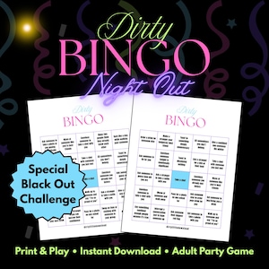 May include: A black background with the words "Dirty BINGO Night Out" in pink and purple. Two bingo cards are visible, with the text "Dirty BINGO" at the top. The words "Special Black Out Challenge" are also visible.
