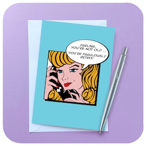 Carte d'anniversaire fabuleusement rétro - carte Pop Art drôle - carte d'anniversaire pour fille rétro - carte d'anniversaire vous n'êtes pas vieux