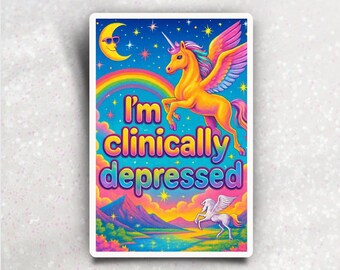 Adesivo de unicórnio "Clinicamente Deprimido", decalque de vinil engraçado e sarcástico inspirado em Lisa Frank.