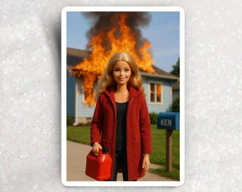 Adesivo Barbie Pirotécnica, decalque de vinil engraçado com humor negro para laptops, garrafas de água, agendas, para incendiar tudo!