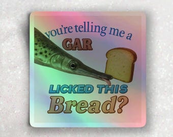 I Love Garlic Bread, Gar Holographic Sticker – Funny Surreal Fish Meme Vinyl Decal – Waterproof Laptop Water Bottle Sticker