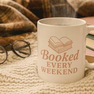Booked Every Weekend Mug, Cute Book Lover Coffee Cup, Reader Gift, Book Club Mug, Introvert Aesthetic, Bibliophile Ceramic Cup