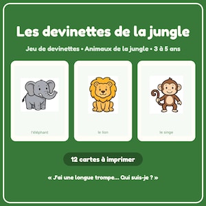 Może przedstawiać: Zielony zestaw kart do druku zatytułowany Les devinettes de la jungle, zawierający trzy białe karty z rysunkowymi ilustracjami słonia, lwa i małpy. Tekst zawiera 12 cartes à imprimer oraz J'ai une longue trompe... Qui suis-je ?