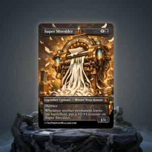 May include: A rectangular trading card titled Super Shredder featuring an illustration of a mechanical paper shredder emitting white paper strips. The card includes text detailing game mechanics, a 1/1 power and toughness, and a website URL.