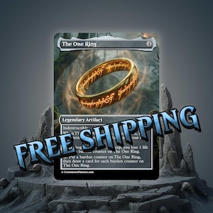 May include: A card featuring a golden ring with inscriptions, titled "The One Ring." The card is a legendary artifact with a forest background and a glowing effect around the ring. The text "CUSTOMIZEDPROXIES.COM" is visible.