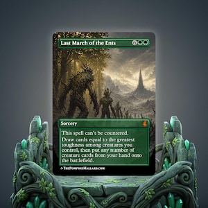 May include: A Magic: The Gathering card titled "Last March of the Ents" featuring a forest scene with tree-like creatures. The card has a green border and text that describes the spell's effects. The card is displayed on a decorative stone stand.