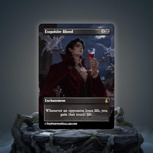 May include: A trading card titled Exquisite Blood featuring a dark-haired figure in a red velvet coat holding a glass of red liquid. The card text reads: Whenever an opponent loses life, you gain that much life. The background shows a night scene.