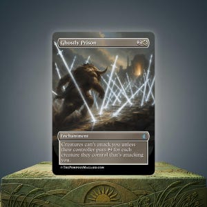 May include: A rectangular trading card titled Ghostly Prison featuring a dark, horned creature walking through a field of glowing white spears. The card text reads: Creatures can't attack you unless their controller pays 2 for each creature they control.